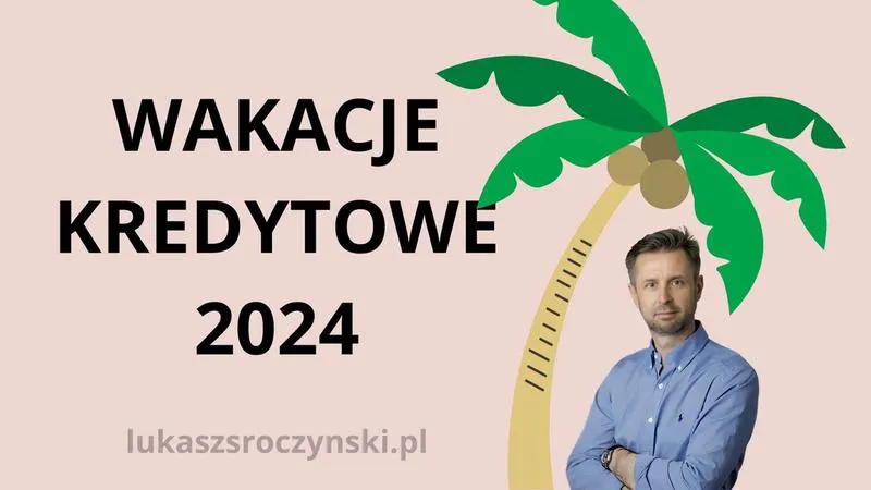 Wakacje kredytowe